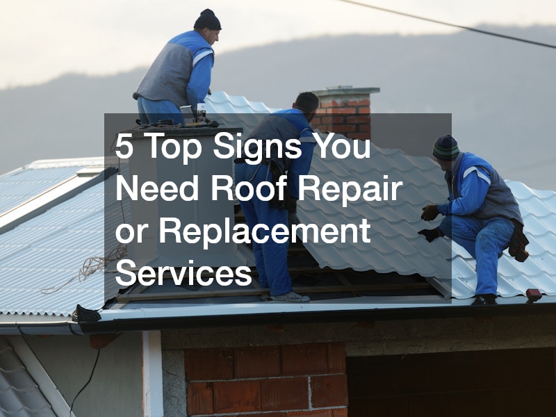 5 Top Signs You Need Roof Repair or Replacement Services